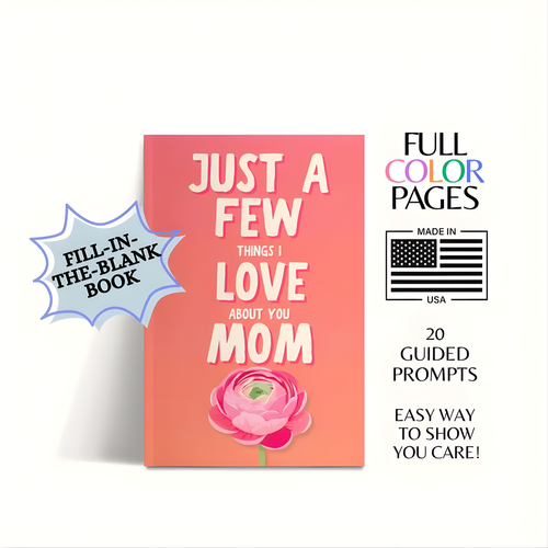 "Just a Few Things I Love About You Mom" By Mumura™